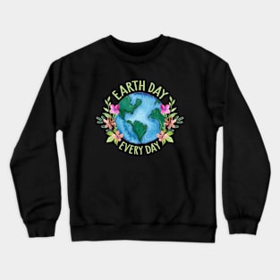 Earth Day Everyday Shirt, Save The Planet, Save The Earth Shirt, Earth Tee, Earth Day Gifts, Global Warming,Unisex Shirt,Environmental Shirt Crewneck Sweatshirt